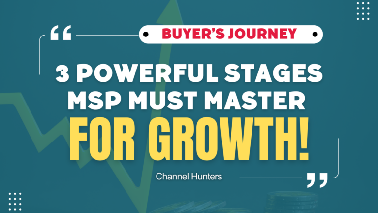 Buyer’s Journey: 3 Powerful Stages MSP Must Master for Growth! 1 Buyer Journey 3 Powerful Stages MSP Must Master for Growth