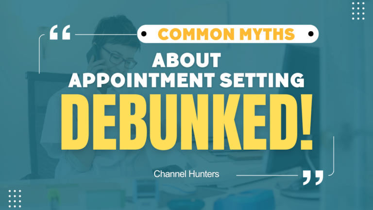 5 Shocking Myths About Appointment Setting – Debunked for MSPs! 2 Common Myths About Appointment Setting—DEBUNKED