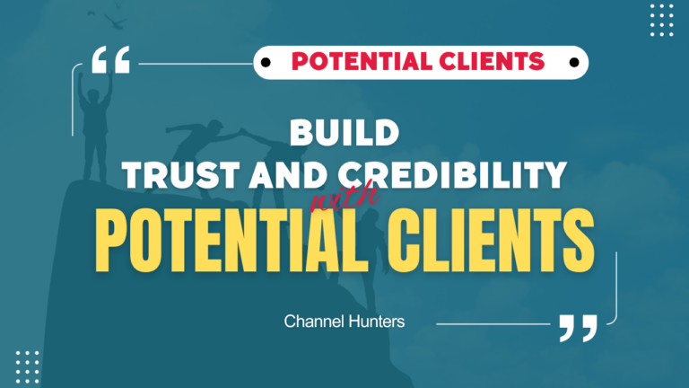 Trust & Credibility: 4 Potential Powerful Ways MSPs Win More Clients! 6 Prospect Client