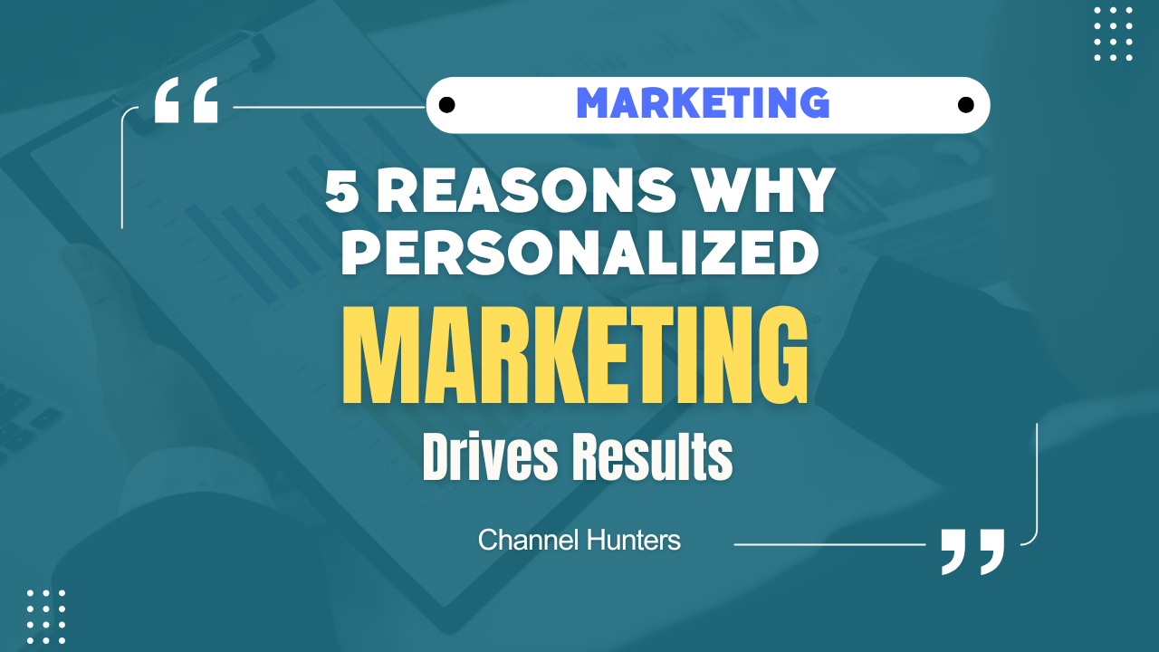 Personalized Marketing Drives Results - 5 Reasons Why 1 5 Reasons Why Personalized Marketing Drives Results